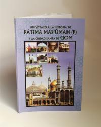 Libro Un Vistazo a la Historia de Fátima Ma‘sûmah (p) y la Ciudad Santa de Qom